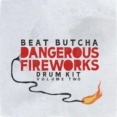 Beat Butcha – Dangerous Fireworks Vol.2 (WAV)-Soundhoard