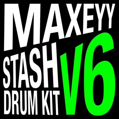 Maxeyy – Stash V6 Drum Kit (WAV)-Soundhoard