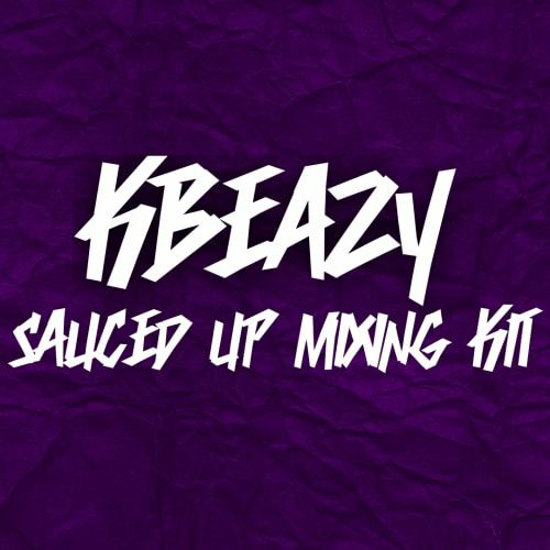 KBeaZy – Sauced Up (Mixing Kit)-Soundhoard