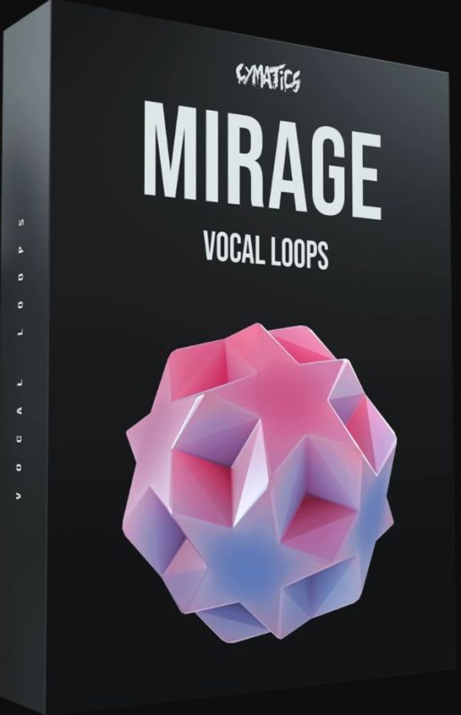 Cymatics – Mirage (Vocal Loops)-Soundhoard